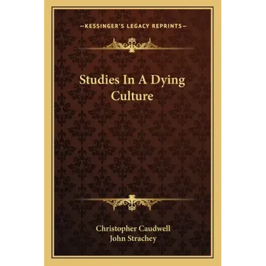 Studies in a Dying Culture