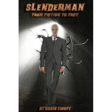 Slenderman: From Fiction to Fact