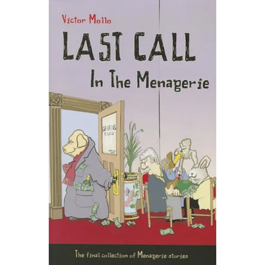 Last Call in the Menagerie