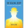 The Healing Body: Creative Responses to Illness, Aging, and Affliction