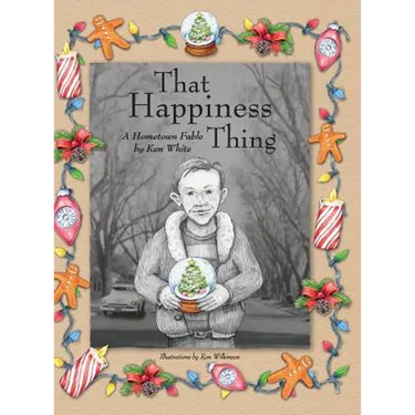 That Happiness Thing: A Hometown Fable