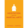 Meditation and the Martial Arts