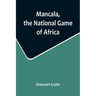 Mancala, the National Game of Africa