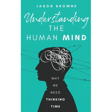 Understanding the Human Mind: Why We Need Thinking Time