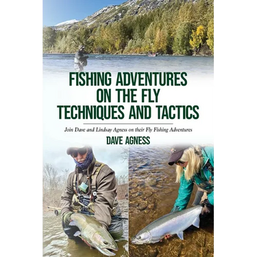 Fishing Adventures on The Fly Techniques and Tactics