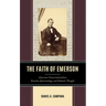 The Faith of Emerson: American Transcendentalism, Kantian Epistemology, and Vedantic Thought