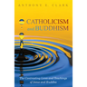 Catholicism and Buddhism: The Contrasting Lives and Teachings of Jesus and Buddha