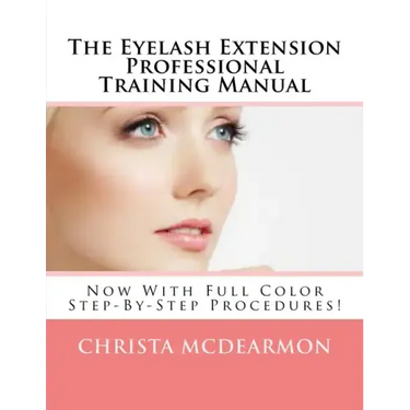 The Eyelash Extension Professional Training Manual