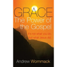 Grace: The Power of the Gospel