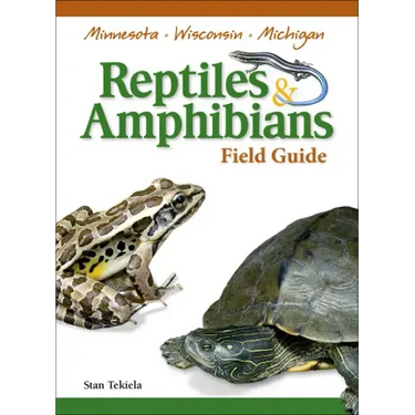 Reptiles & Amphibians of Minnesota, Wisconsin and Michigan Field Guide