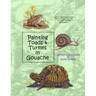 Painting Toads & Turtles in Gouache