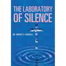 The Laboratory of Silence