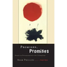 Promises, Promises: Essays on Literature and Psychoanalysis