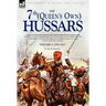 The 7th (Queens Own) Hussars: During the Campaigns in the Low Countries & the Peninsula and Waterloo Campaigns of the Napoleonic Wars
