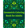 Geometric Coloring Book for Adults: Professional Artist Coloring Book