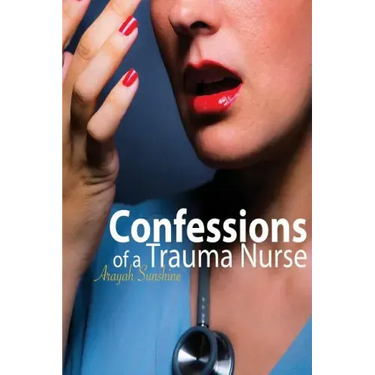 Confessions of a Trauma Nurse