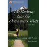 The Pathway Into the Overcomer's Walk