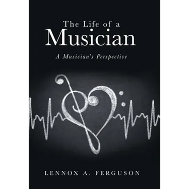 The Life of a Musician: A Musician's Perspective