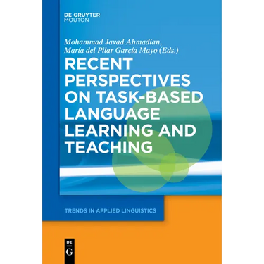Recent Perspectives on Task-Based Language Learning and Teaching