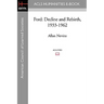 Ford: Decline and Rebirth, 1933-1962