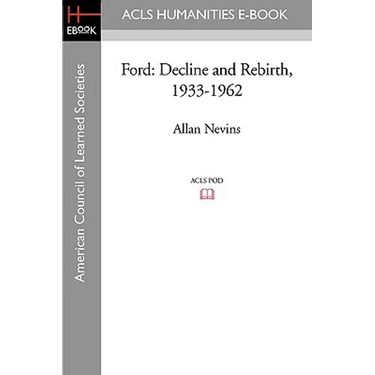 Ford: Decline and Rebirth, 1933-1962