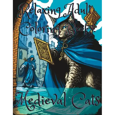 Relaxing Adult Coloring Books: Medieval Cats