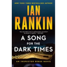 A Song for the Dark Times: An Inspector Rebus Novel