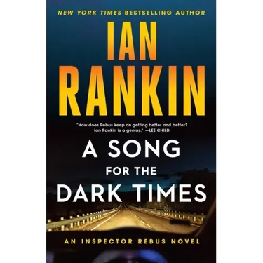 A Song for the Dark Times: An Inspector Rebus Novel