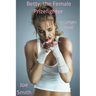 Betty, the Female Prizefighter (A Catfight Novel)