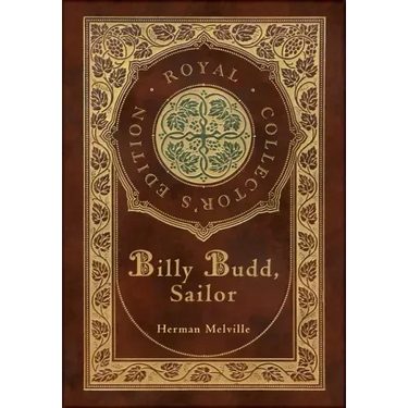 Billy Budd, Sailor (Royal Collector's Edition) (Case Laminate Hardcover with Jacket)