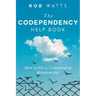The Codependency Help Book: How to Fix a Codependent Relationship