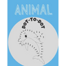 Animal Dot To Dot: Connect The Dots kids Activity And Coloring Book