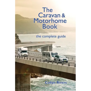 The Caravan & Motorhome Book: The Complete Guide