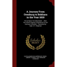 A Journey From Orenburg to Bokhara in the Year 1820: Ed. by Baron Von Meyendorf ... After the French Original Compiled by Dr Carl Hermann Scheidler; T