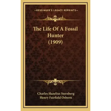 The Life Of A Fossil Hunter (1909)