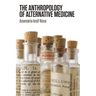 The Anthropology of Alternative Medicine