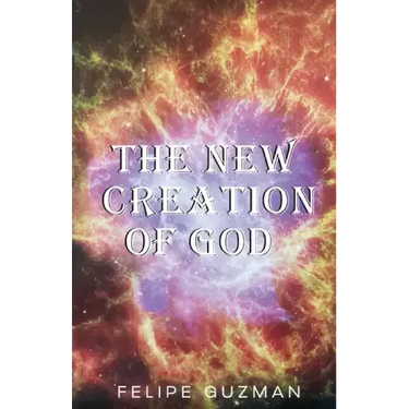 The New Creation of God