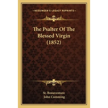 The Psalter Of The Blessed Virgin (1852)