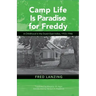 Camp Life Is Paradise for Freddy: A Childhood in the Dutch East Indies, 1933-1946