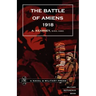 Battle of Amiens 1918, and Operations 8th August-3rd September, 1918.