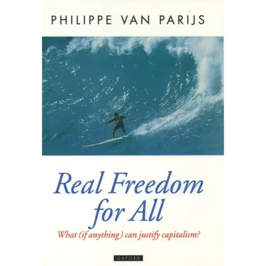 Real Freedom for All: What (If Anything) Can Justify Capitalism?