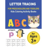 LETTER TRACING FOR PRESCHOOLERS AND TODDLERS Kids Coloring Acitivity Books: Handwriting Workbook for kids, Homeschool Preschool Learning Activities, A
