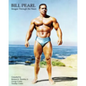 Bill Pearl - Images Through the Years