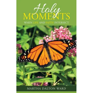 Holy Moments: When Life and Faith Intersect
