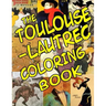 The Toulouse-Lautrec Coloring Book: Classic Artists