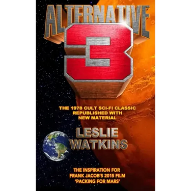 Alternative 3: The 1978 Cult SciFi Classic Republished with New Material