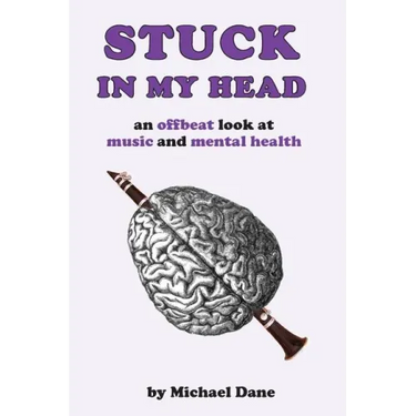 Stuck In My Head: An Offbeat Look at Music and Mental Health
