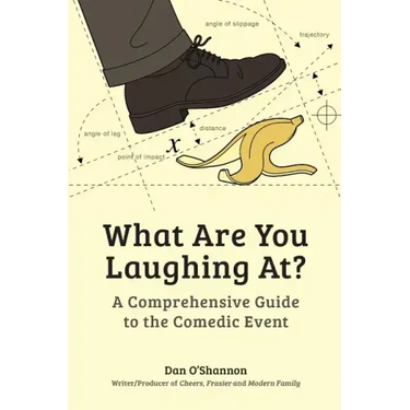 What Are You Laughing At?: A Comprehensive Guide to the Comedic Event