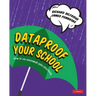 Dataproof Your School