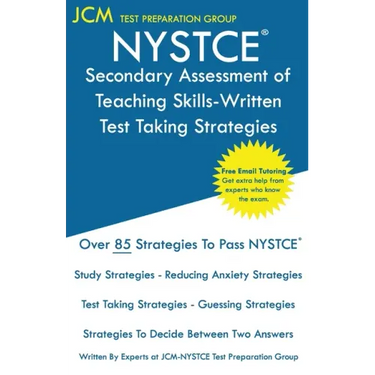NYSTCE Secondary Assessment of Teaching Skills-Written - Test Taking Strategies